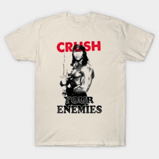 Crush your enemies T-Shirt